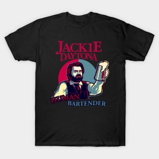 Jackie Daytona Human Bartender T-Shirt